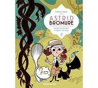 Comment épingler l'Enfant sauvage: ASTRID BROMURE T3 COMMENT EPINGLER L ENFANT SAUVAGE