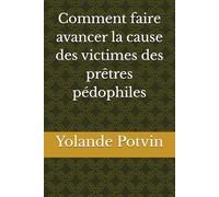Comment faire avancer la cause des victimes des prêtres pédophiles