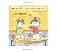Comment fait-on pour apprendre ?: d'après les travaux d'Antoine de la Garanderie