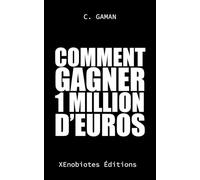 Comment gagner 1 million d'euros