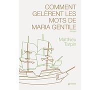 Comment gelèrent les mots de Maria Gentile