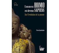 Comment homo est devenu sapiens: Sur l'évolution de la pensée