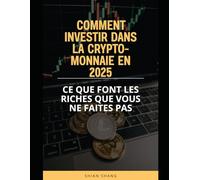 Comment investir dans les crypto-monnaies en 2025