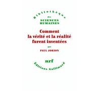 Comment la vérité et la réalité furent inventées