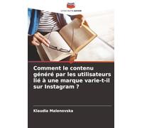 Comment le contenu généré par les utilisateurs lié à une marque varie-t-il sur Instagram ?
