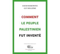 Comment le peuple palestinien fut inventé