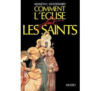 Comment l'Eglise fait les saints