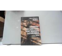 Comment les chrétiens sont devenus catholiques: Ier-Ve siècle