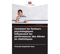 Comment les facteurs psychologiques influencent les performances des élèves en statistiques