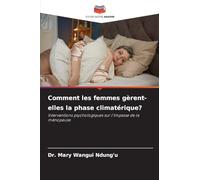 Comment les femmes gèrent-elles la phase climatérique?: Interventions psychologiques sur l'impasse de la ménopause