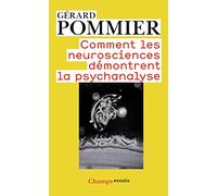 Comment les neurosciences démontrent la psychanalyse