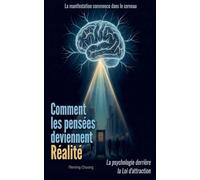 Comment les pensées deviennent réalité