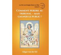 Comment perdre au tribunal mais gagner le public !