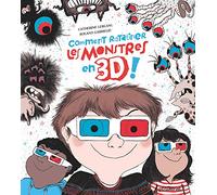 Comment ratatiner les monstres en 3D