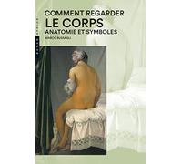 Comment regarder le corps: Anatomie et symboles