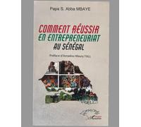 COMMENT REUSSIR EN ENTREPRENEURIAT AU SÉNÉGAL