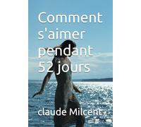 Comment s'aimer pendant 52 jours