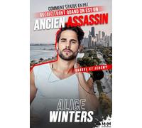 Comment séduire un mec récalcitrant quand on est un ancien assassin