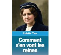 Comment s'en vont les reines