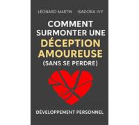 Comment Surmonter une Déception Amoureuse Sans te Perdre