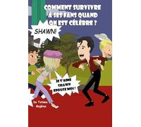 Comment survivre à ses fans quand on est célèbre ?