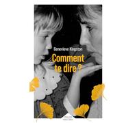 Comment te dire