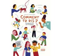 Comment tu dis ? Un grand livre en 17 langues