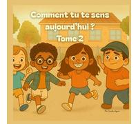 Comment tu te sens aujourd'hui ?: Tome 2