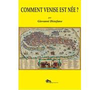Comment Venise est née?