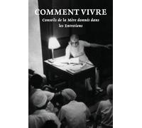 COMMENT VIVRE - Conseils de la Mère donnés dans les Entretiens