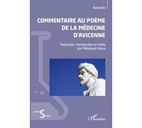 Commentaire au poème de la médecine d'Avicenne: Traduction, introduction et notes par Mahmoud Aroua