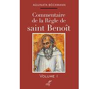 Commentaire de la règle de Saint Benoît: Tome 1