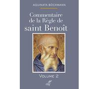 Commentaire de la règle de Saint Benoît: Tome 2