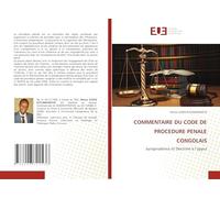COMMENTAIRE DU CODE DE PROCEDURE PENALE CONGOLAIS: Jurisprudence et Doctrine à l¿appui