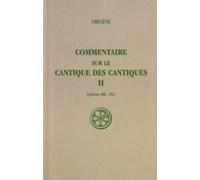 Commentaire Sur Le Cantique Des Cantiques. Tome 2, Livres 3 Et 4, Edition Bilingue Francais-Latin