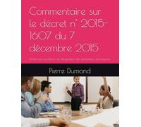 Commentaire sur le décret n° 2015-1607 du 7 décembre 2015