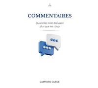 COMMENTAIRES: Quand les mots blessent plus que les coups