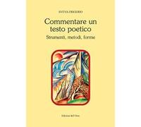 Commentare un testo poetico. Strumenti, metodi, forme