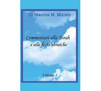 Commentari alla Torah e alle feste ebraiche, Volume 1