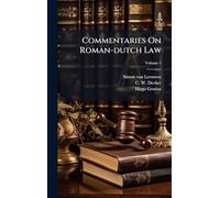 Commentaries On Roman-dutch Law