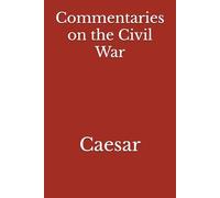 Commentaries on the Civil War