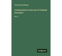 Commentaries on the Law of Criminal Procedure: Vol. 2