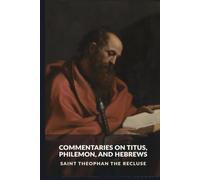 Commentaries on Titus, Philemon, and Hebrews