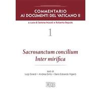 Commentario ai documenti del Vaticano II. Vol. 1: Sacrosanctum Concilium Inter mirifica