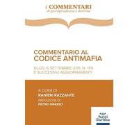 Commentario al codice antimafia. D.Lgs. 6 settembre 2011, n. 159 , e successivi aggiornamenti