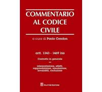 Commentario Al Codice Civile Artt. 1343-1469 Bis: Vol. 1