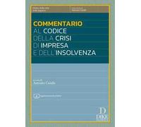 Commentario al codice della crisi di impresa e dell'insolvenza. Aggiornato al D.Lgs. 13 settembre 2024 cd. Correttivo ter con testo a fronte delle norme modificate. Con aggiornamento online