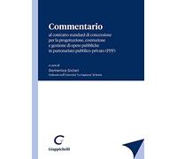 Commentario al contratto standard di concessione per la progettazione, costruzione e gestione di opere pubbliche in partenariato pubblico-privato (PPP)