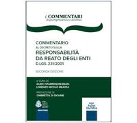 Commentario Al Decreto Sulla Responsabilità Da Reato Degli Enti. D.Lgs./ 231/200