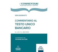 Commentario al Testo Unico Bancario. D. LGS. N. 385/1993